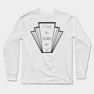 Cest la fucking vie French funny quote art deco inspired Long Sleeve T-Shirt